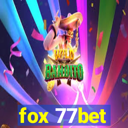 fox 77bet